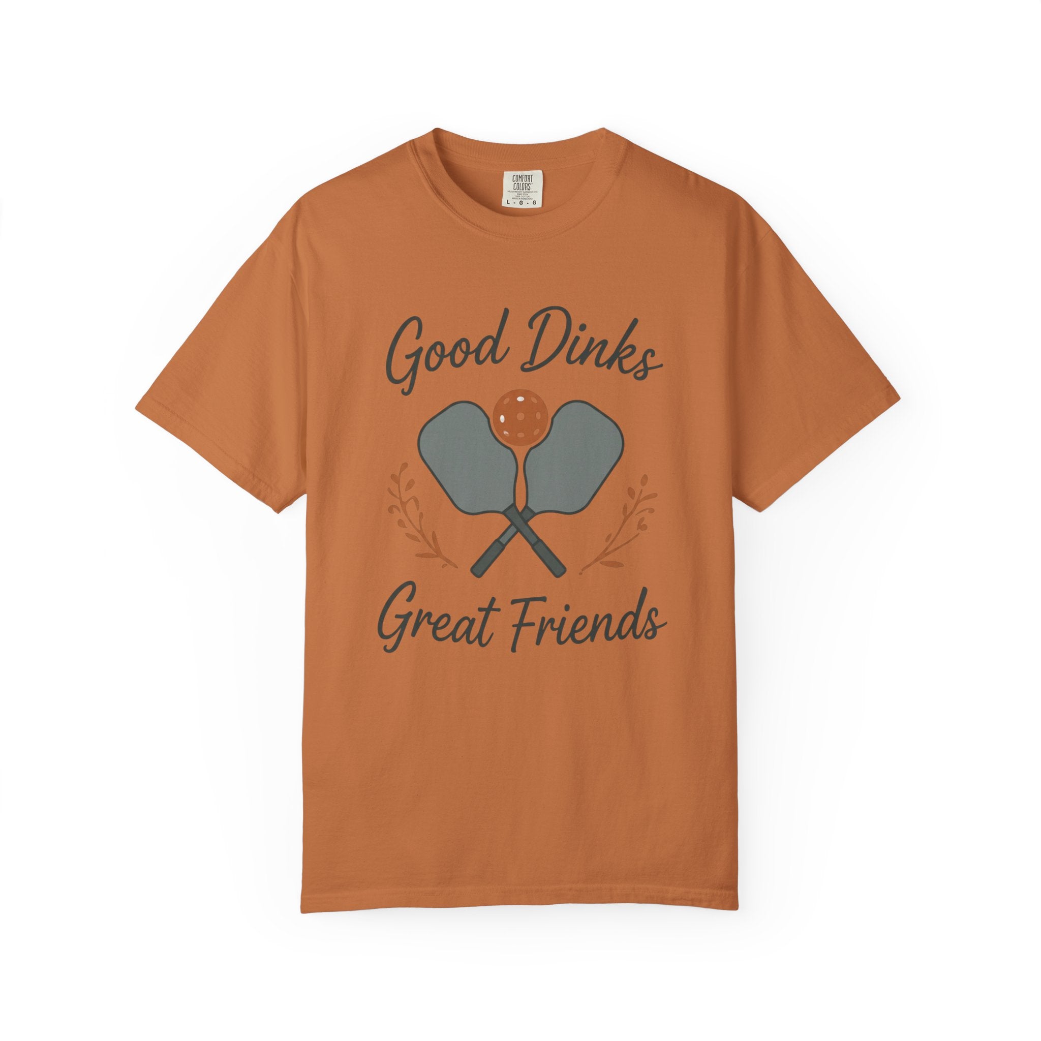 Good Dinks, Great Friends T-Shirt