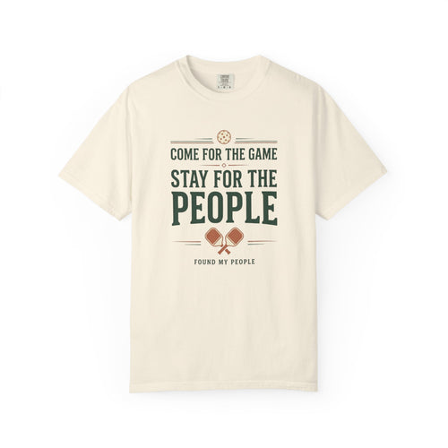 Come FOr The Game, Stay For The People T-Shirt